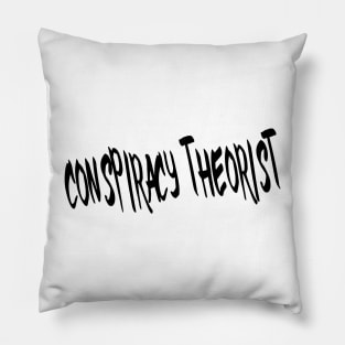 CONSPIRACY THEORIST Pillow