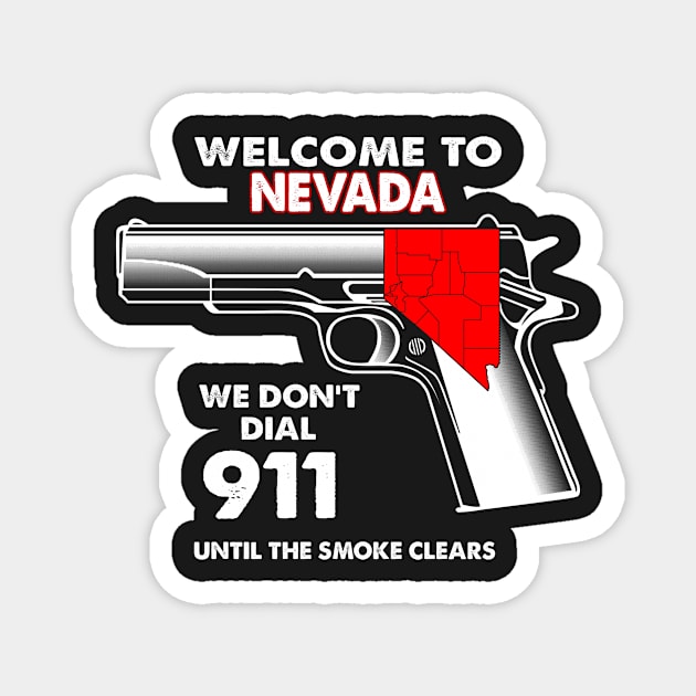 Welcome To Nevada 2nd Amendment Funny Gun Lover Owner Magnet by bestsellingshirts