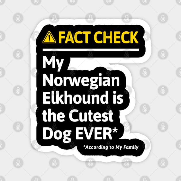 Norwegian Elkhound Dog Funny Fact Check Magnet by MapYourWorld