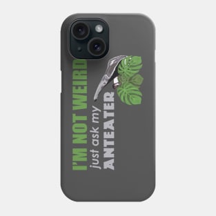 I'm not weird Phone Case