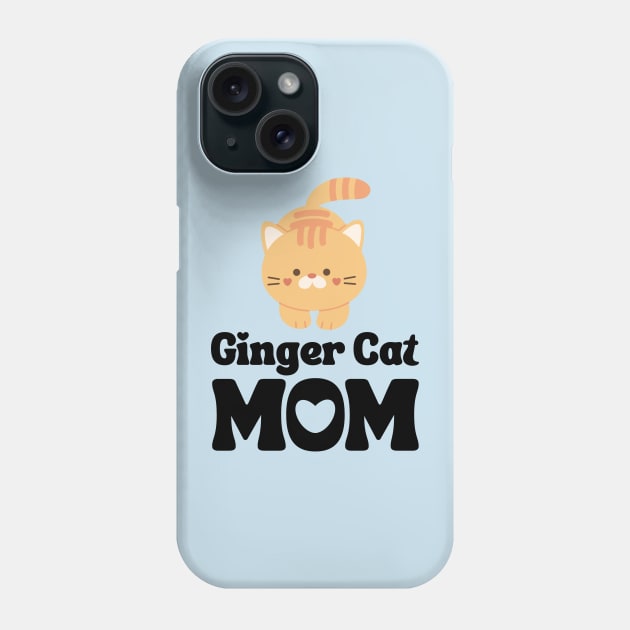 Ginger Cat Mom / Ginger Cat Mama T-Shirt / Funny Cat Shirt / Gift for Ginger Cat Lover Phone Case by MeowtakuShop