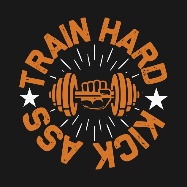 Train hard ass kick by TS Studio