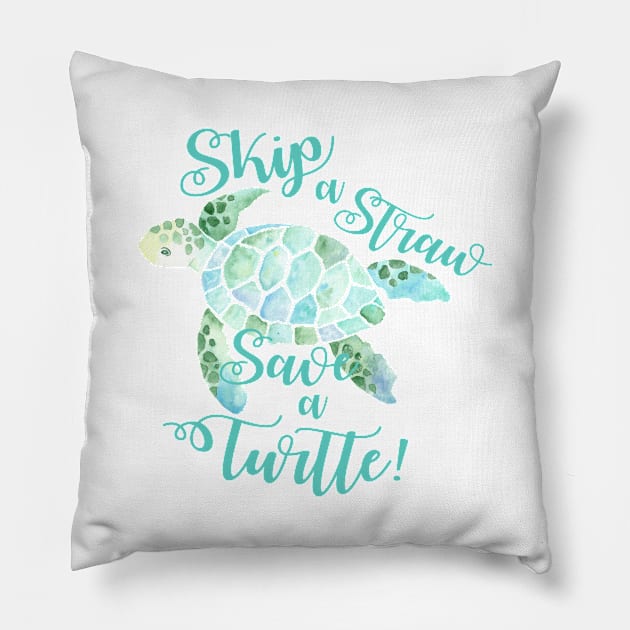 Skip a straw save a turtle #ClimateActionTP Pillow by ApricotBlossomDesign