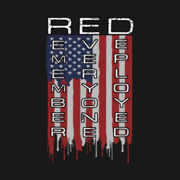 Remember Everyone Deployed of Veterans Day t shirt - Veteran - T-Shirt ...