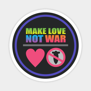 Make Love Not War Magnet