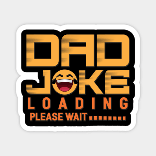 Fathers Day Dad Joke Please Wait Gift Magnet