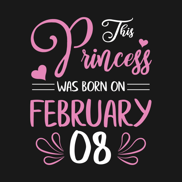 Happy Birthday To Me Nana Mama Aunt Sister Daughter Wife Niece This Princess Was Born On February 08 by joandraelliot