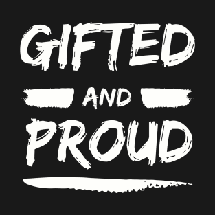 Gifted And Proud T-Shirt