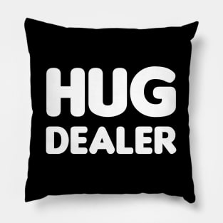 HUG DEALER Pillow