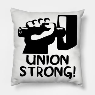 Union Strong - Labor Union, Pro Worker Pillow