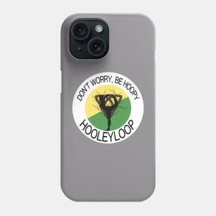 Be hoopy Phone Case