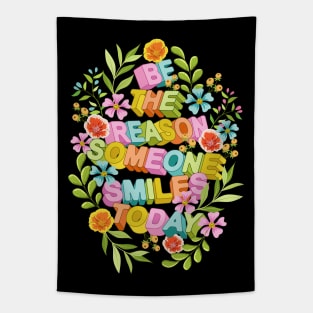 Be The Reason Someone Smiles Today Tapestry