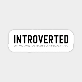 Introverted Classical Music Magnet