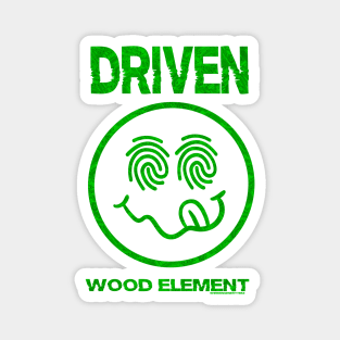 The Driven Wood Element Magnet