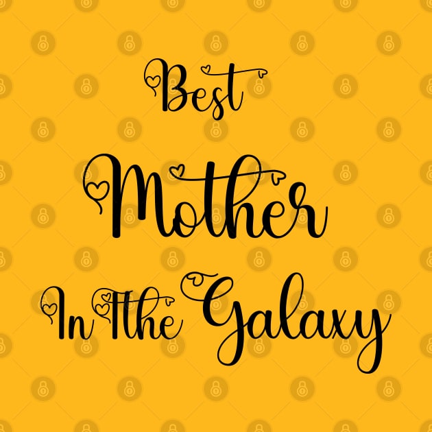 Best Mother In The Galaxy Tshirts 2022 by haloosh