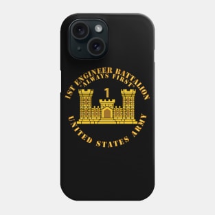 1st Engineer Battalion - Always First - ENG Branch Num - US Army Phone Case