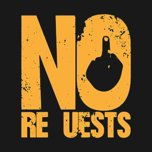 no request T-Shirt