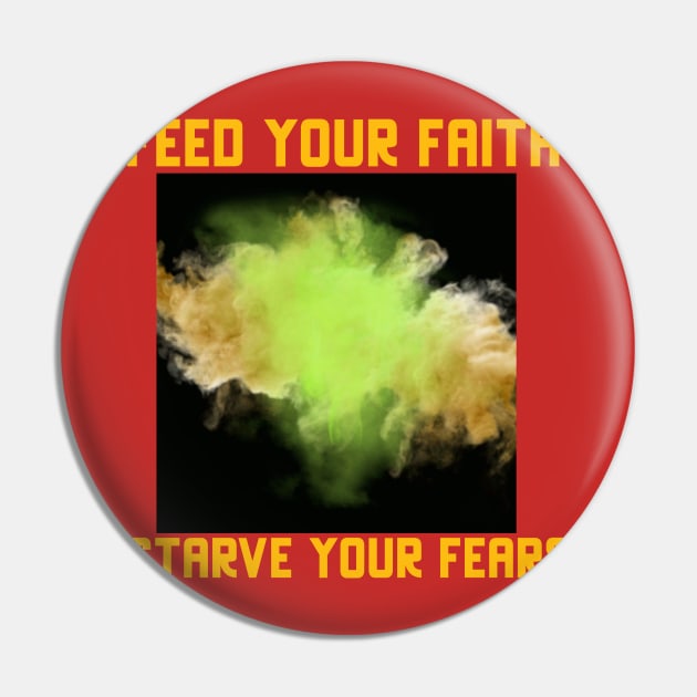 Feed your Faith, starve your fears tees hoodies stickers phone cases Pin by NewCreation