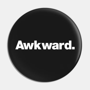 Awkward Pin