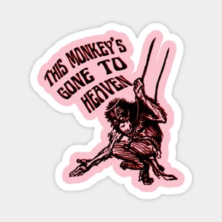 This Monkey's Gone to Heaven Magnet