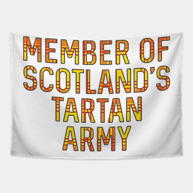 Member of Scotland's Tartan Army, Scottish Lion Rampant Coloured Tartan, Scottish Football Slogan Tapestry by MacPean