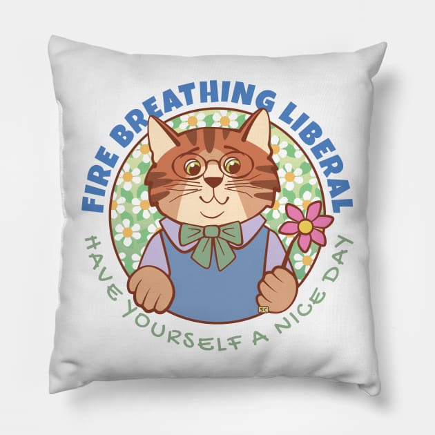 Fire Breathing Liberal Cat with Flower Pillow by Sue Cervenka