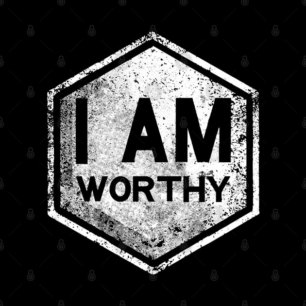 I AM Worthy - Affirmation - White by hector2ortega
