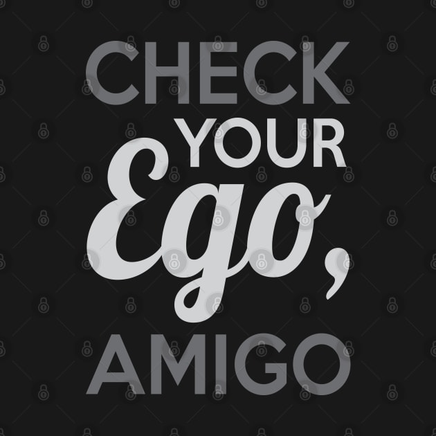 Check Your Ego Amigo by Venus Complete