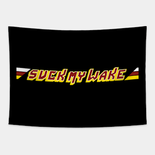 Suck My Wake Tapestry