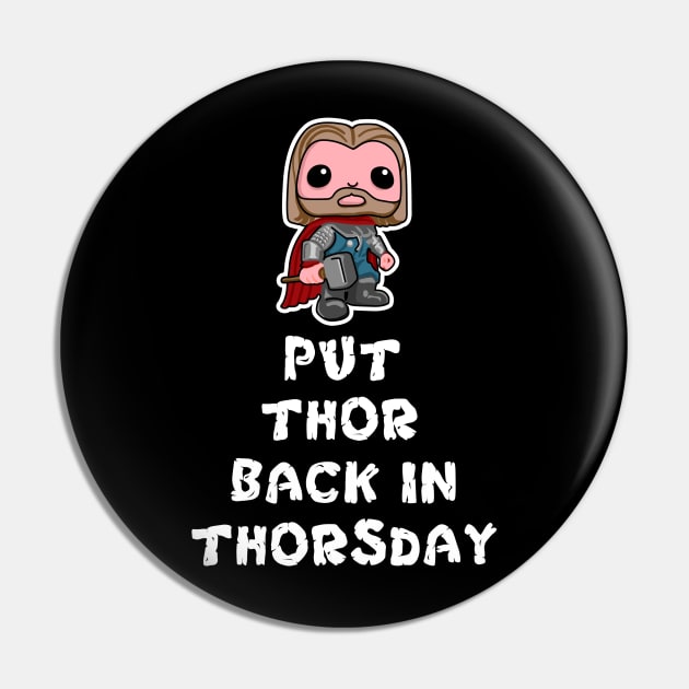 Thorsday Pin by hereticwear