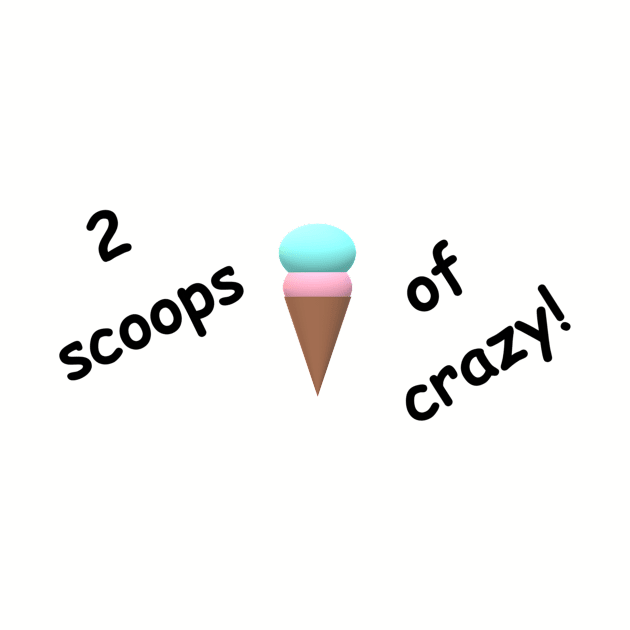 2 scoops of crazy by The Asteroid Void