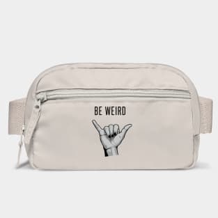 Be Weird Nonconformist Rebel Bag