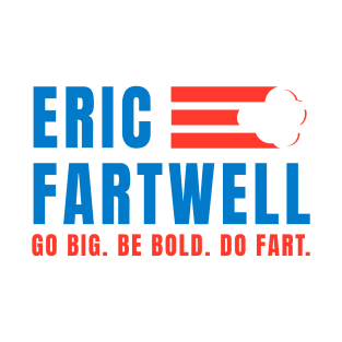 Eric Fartwell Congressman Fart Gate FartGate T-Shirt