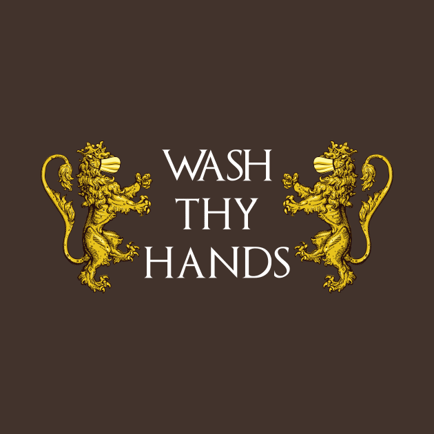 Wash Thy Hands by FAKE NEWZ DESIGNS