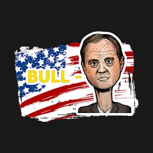 Bull Schiff, Trump campaign, bull schiff T-Shirt