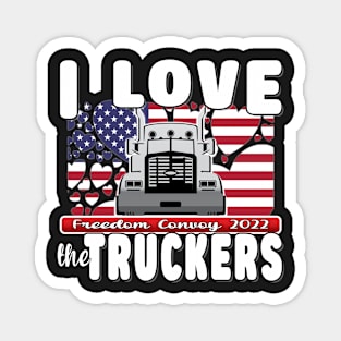 I LOVER THE TRUCKERS - USA TRUCKERS FOR FREEDOM CONVOY USA FLAG - FREEDOM CONVOY 2022 -FLAG Magnet