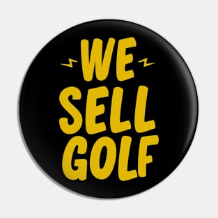 We Sell Golf Pin