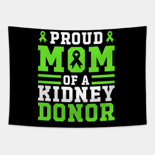 Proud Mom Of A Kidney Donor Funny Mether's Day Tapestry