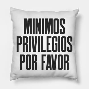 Ciberseguridad Minimos Privilegios Por Favor eslogan Pillow