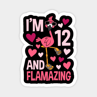 I'm 12 And Flamazing Flamingo Magnet