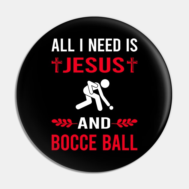 I Need Jesus And Bocce Ball Bocci Boccie Pin by Good Day