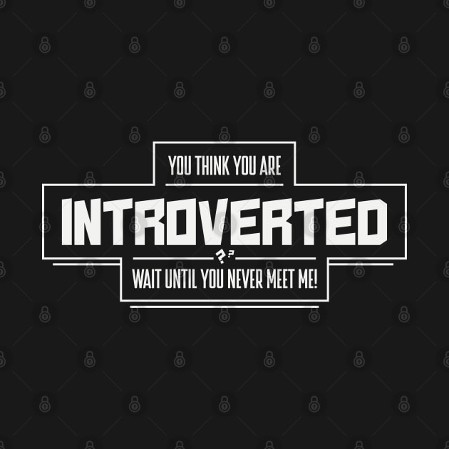 Introvert by BadBox