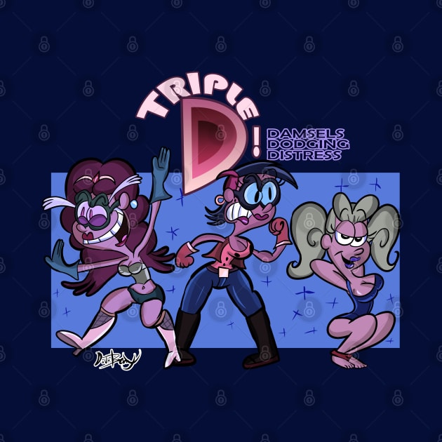 Triple D! Damsels Dodging Distress! by D.J. Berry