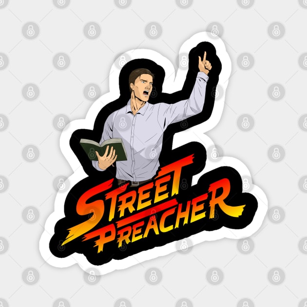 Street Preacher Magnet by CalledandChosenApparel