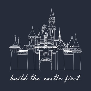 Build the Castle First white outline T-Shirt