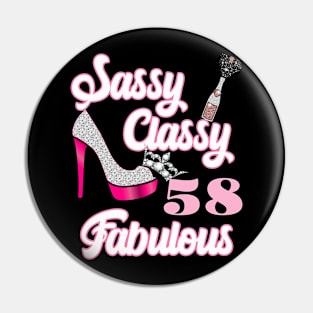 Sassy Classy 58 Fabulous-58th Birthday Gifts Pin