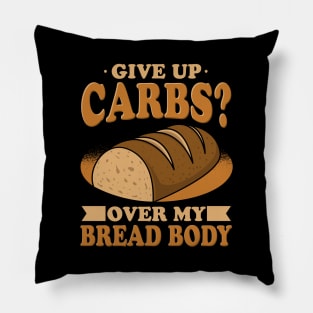 Give Up Carbs Pillow