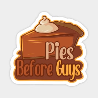 Pies before Guys Magnet