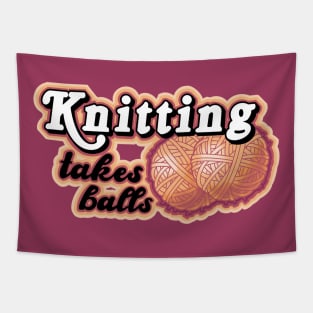 Knitting takes balls Tapestry