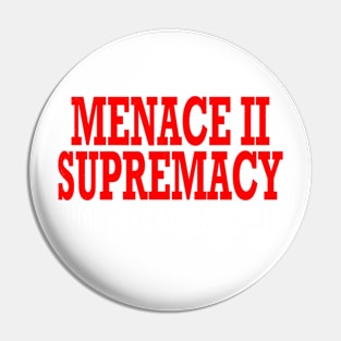 Supremacy Authority Menace Harm Trouble Protest Resist T Shirt Pin